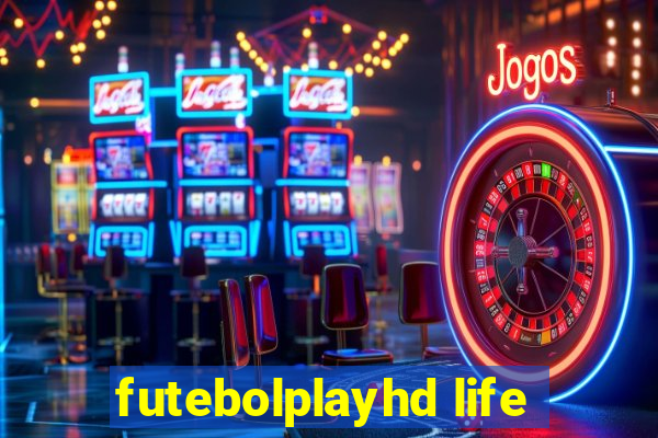 futebolplayhd life